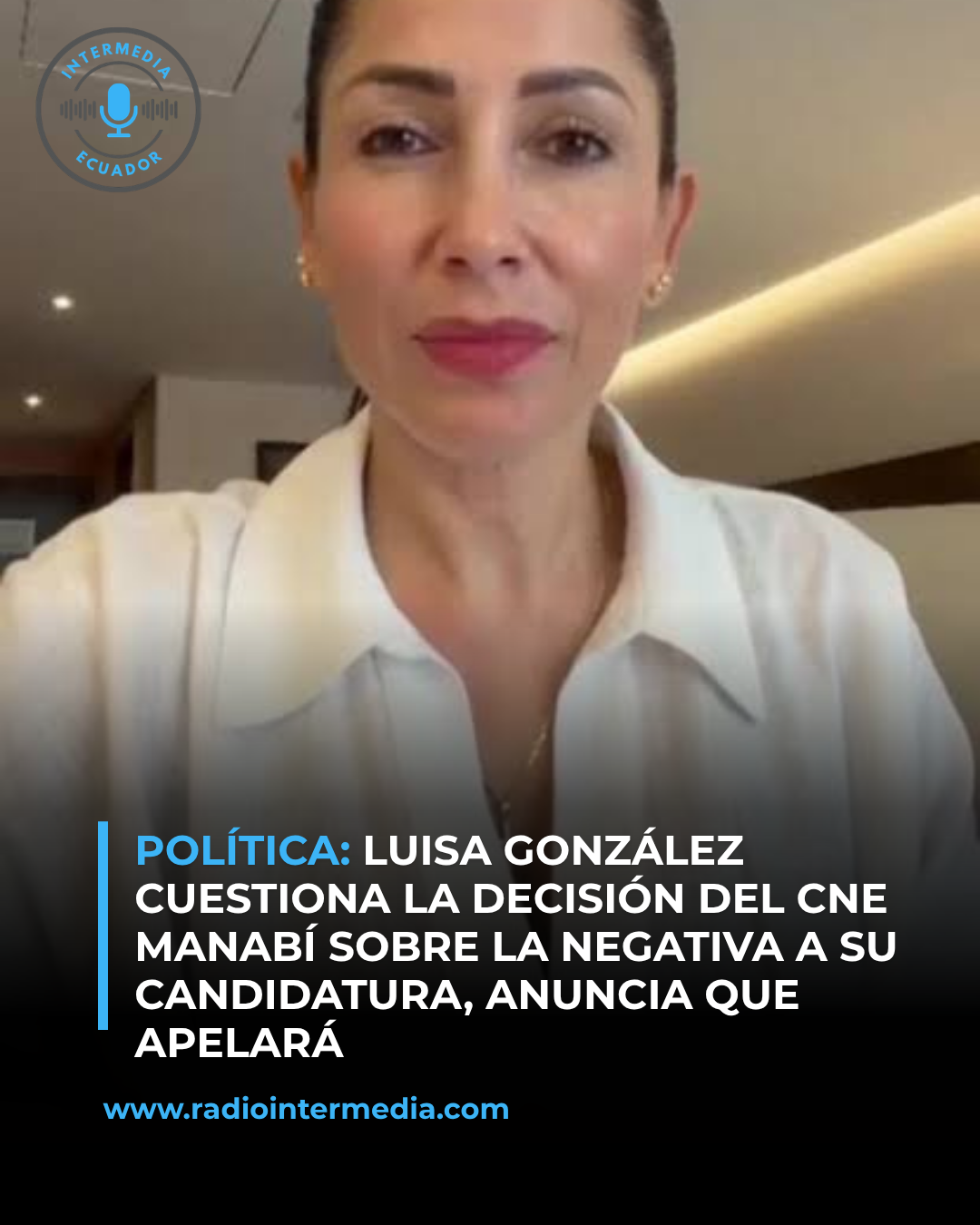 Luisa González cuestiona la negativa del CNE en Manabí y anuncia que apelará