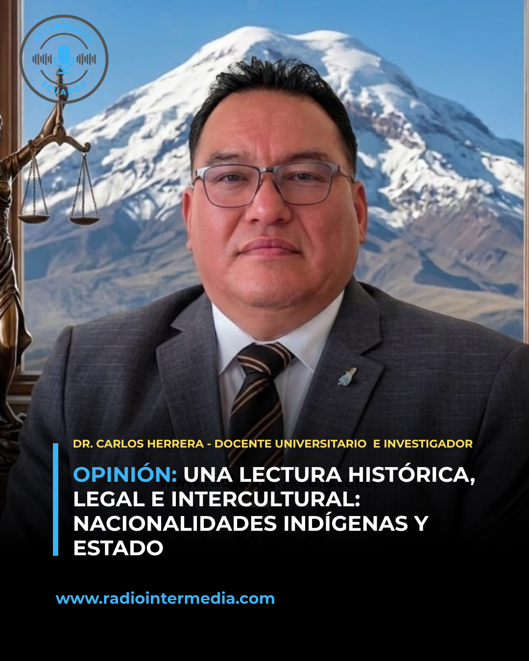 OPINIÓN: UNA LECTURA HISTÓRICA, LEGAL E INTERCULTURAL: NACIONALIDADES INDÍGENAS Y ESTADO
