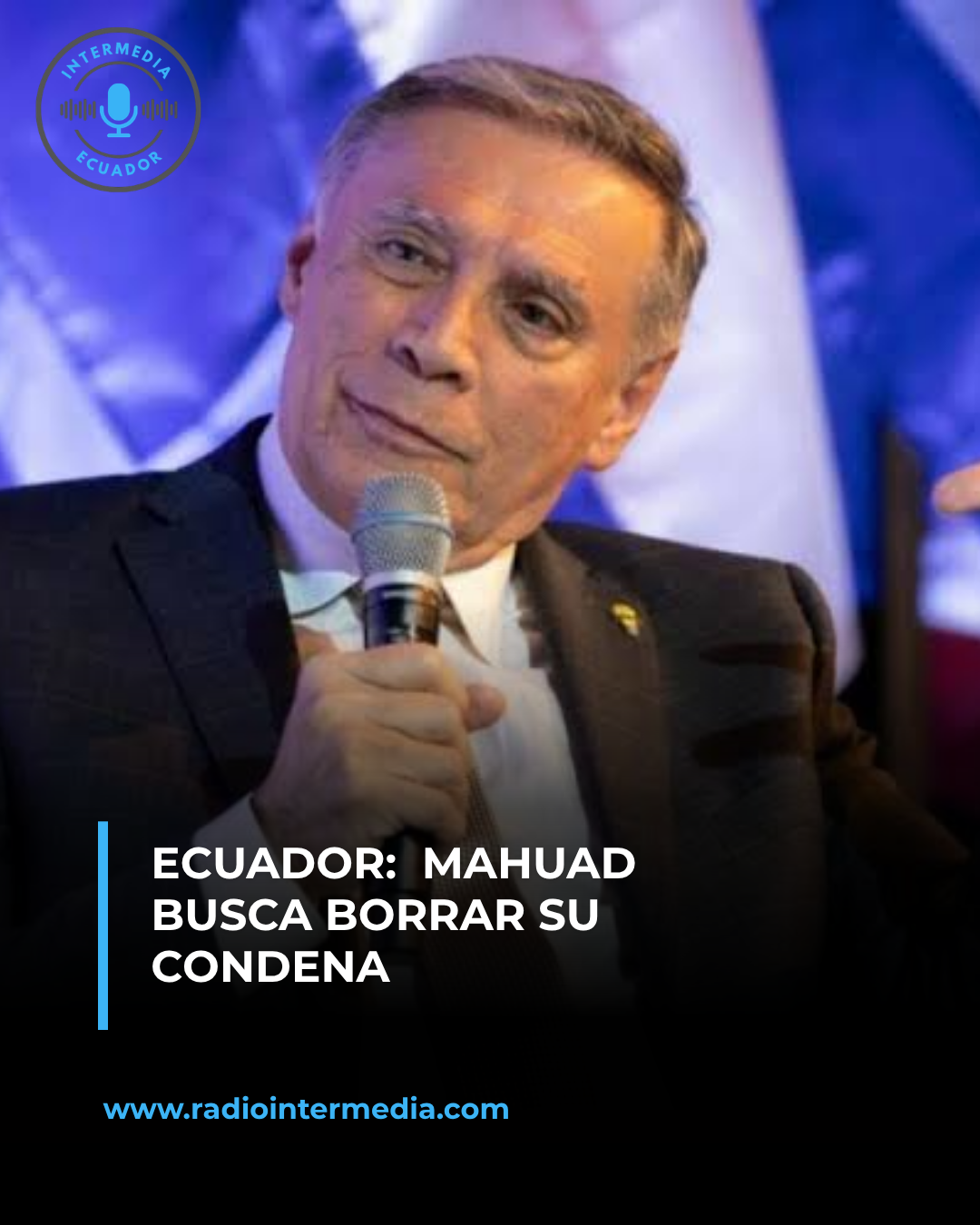 ECUADOR. Mahuad busca borrar su condena