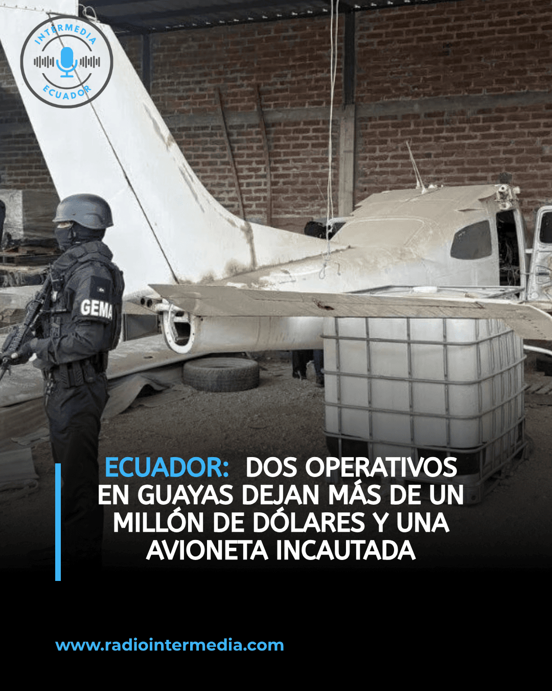 Dos operativos en Guayas dejan 29 detenidos, más de USD 1 millón y una avioneta incautada