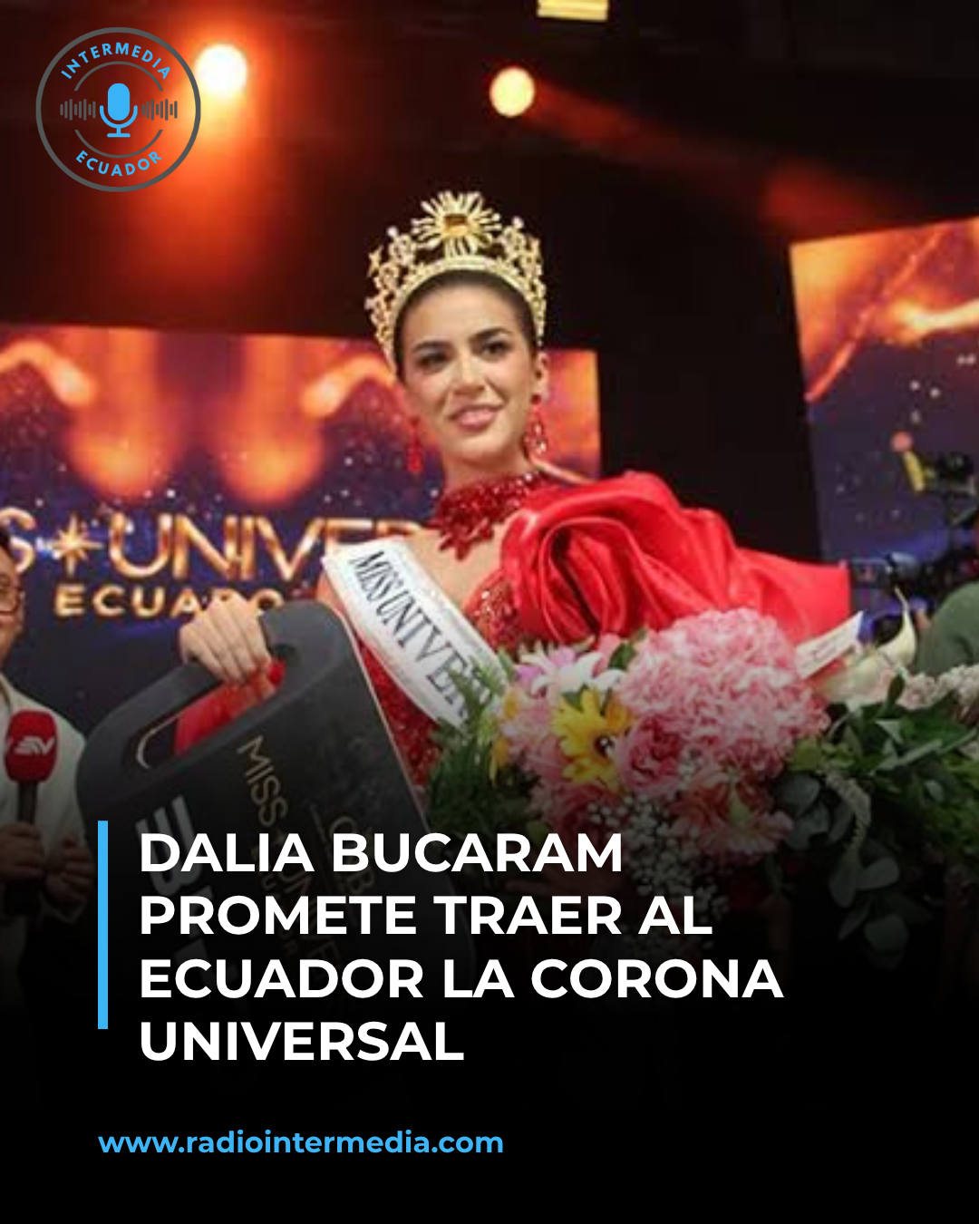 Dalia Bucaram, Miss Universo Ecuador 2026: «Voy a alegrarlos, se los prometo»