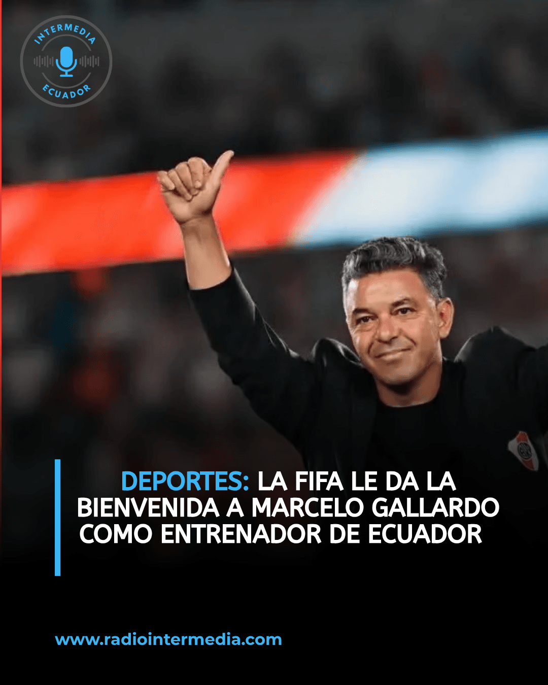 La FIFA le da la bienvenida a Marcelo Gallardo como entrenador de Ecuador