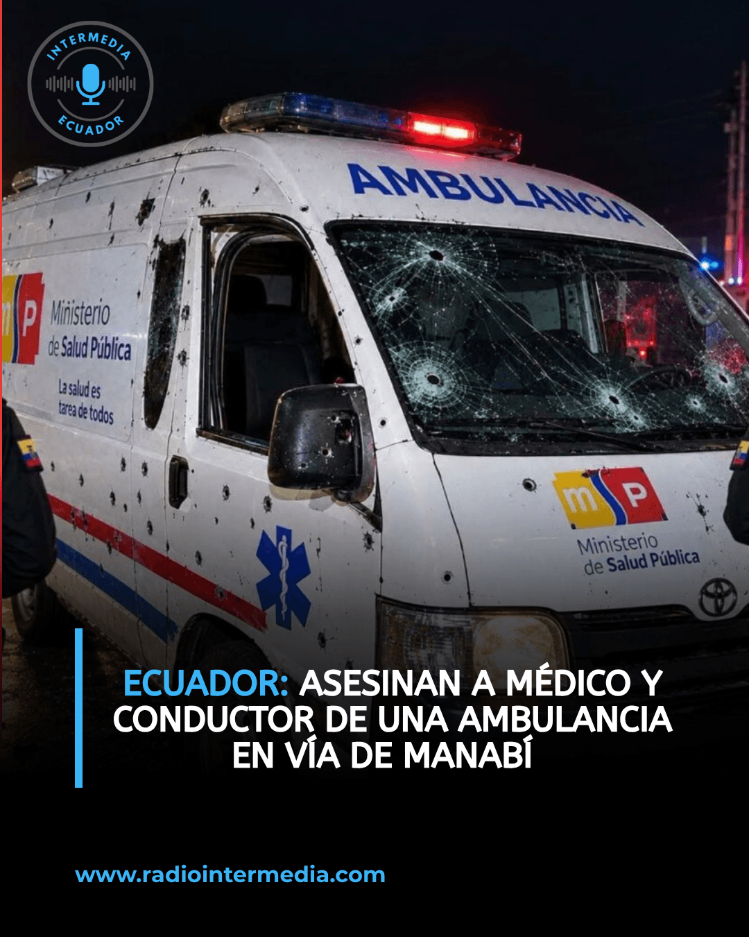 Asesinan a médico y conductor de una ambulancia en vía de Manabí