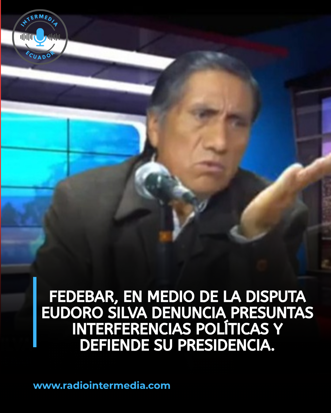 FEDEBAR en medio de la disputa: Eudoro Silva denuncia presuntas interferencias políticas y defiende la legalidad de su presidencia